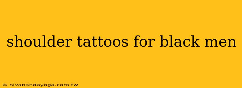 shoulder tattoos for black men 0034